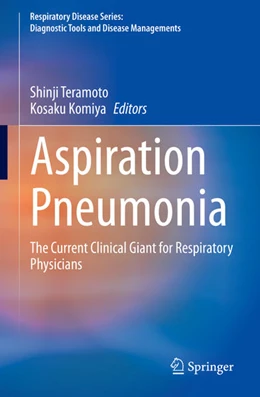 Abbildung von Teramoto / Komiya | Aspiration Pneumonia | 1. Auflage | 2020 | beck-shop.de