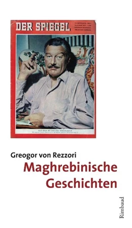 Abbildung von Rezzori | Maghrebinische Geschichten | 1. Auflage | 2020 | beck-shop.de