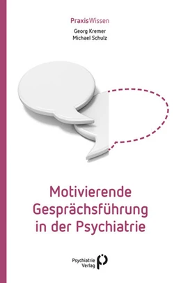 Abbildung von Kremer / Schulz | Motivierende Gesprächsführung in der Psychiatrie | 1. Auflage | 2020 | beck-shop.de