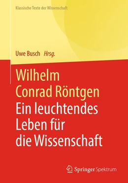 Abbildung von Busch | Wilhelm Conrad Röntgen | 1. Auflage | 2020 | beck-shop.de