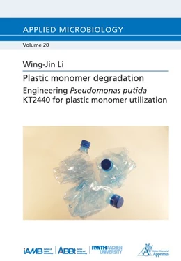 Abbildung von Li | Plastic monomer degradation - Engineering Pseudomonas putida KT2440 for plastic monomer utilization | 1. Auflage | 2020 | beck-shop.de
