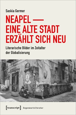 Abbildung von Germer | Neapel - Eine alte Stadt erzählt sich neu | 1. Auflage | 2021 | beck-shop.de