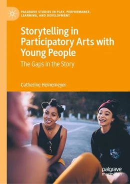 Abbildung von Heinemeyer | Storytelling in Participatory Arts with Young People | 1. Auflage | 2020 | beck-shop.de
