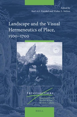 Abbildung von Enenkel / Melion | Landscape and the Visual Hermeneutics of Place, 1500–1700 | 1. Auflage | 2020 | 75 | beck-shop.de
