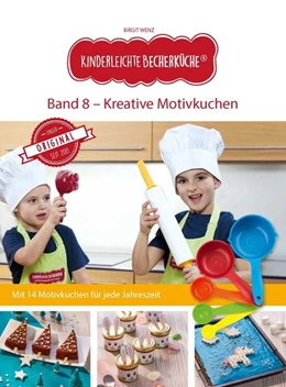 Abbildung von Wenz | Kinderleichte Becherküche - Kreative Motivkuchen (Band 8) | 1. Auflage | 2020 | beck-shop.de