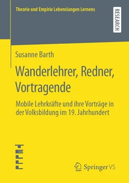 Abbildung von Barth | Wanderlehrer, Redner, Vortragende | 1. Auflage | 2020 | beck-shop.de