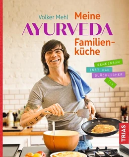 Abbildung von Mehl | Meine Ayurveda-Familienküche | 2. Auflage | 2020 | beck-shop.de