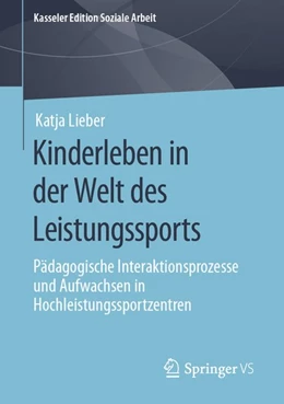 Abbildung von Lieber | Kinderleben in der Welt des Leistungssports | 1. Auflage | 2020 | beck-shop.de