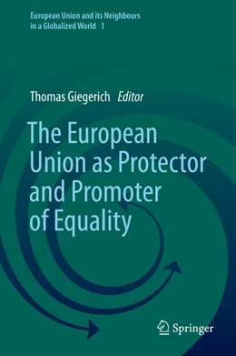 Abbildung von Giegerich | The European Union as Protector and Promoter of Equality | 1. Auflage | 2020 | beck-shop.de