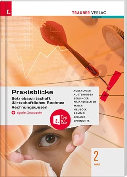 Abbildung von Ackerlauer / Austerhuber | Praxisblicke 2 HAS - Betriebswirtschaft, Wirtschaftliches Rechnen, Rechnungswesen + digitales Zusatzpaket | 4. Auflage | 2020 | beck-shop.de