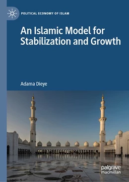 Abbildung von Dieye | An Islamic Model for Stabilization and Growth | 1. Auflage | 2020 | beck-shop.de
