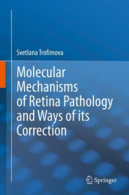 Abbildung von Trofimova | Molecular Mechanisms of Retina Pathology and Ways of its Correction | 1. Auflage | 2020 | beck-shop.de