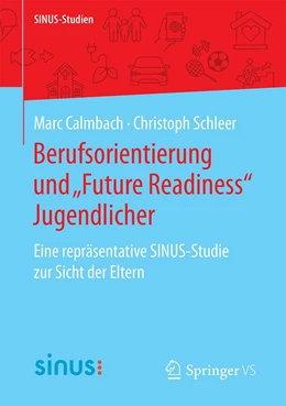 Abbildung von Calmbach / Schleer | Berufsorientierung und „Future Readiness“ Jugendlicher | 1. Auflage | 2020 | beck-shop.de