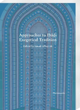 Abbildung von Albayrak | Approaches to Iba¿i Exegetical Tradition | 1. Auflage | 2020 | beck-shop.de