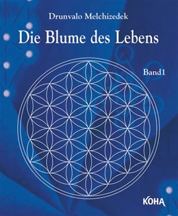 Abbildung von Drunvalo | Die Blume des Lebens Bd.1 | 1. Auflage | 2020 | beck-shop.de