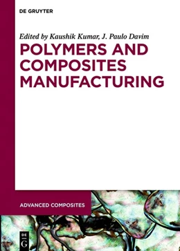 Abbildung von Kumar / Davim | Polymers and Composites Manufacturing | 1. Auflage | 2020 | beck-shop.de