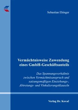Abbildung von Ehinger | Vermächtnisweise Zuwendung eines GmbH-Geschäftsanteils | 1. Auflage | 2020 | 243 | beck-shop.de