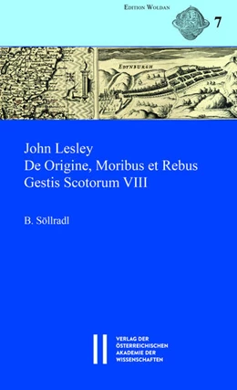 Abbildung von Söllradl | John Lesley. De Origine, Moribus et Rebus Gestis Scotorum VIII | 1. Auflage | 2020 | 7 | beck-shop.de