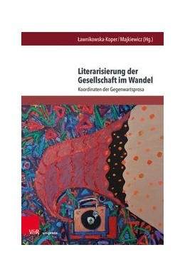 Abbildung von Lawnikowska-Koper / Majkiewicz | Literarisierung der Gesellschaft im Wandel | 1. Auflage | 2020 | beck-shop.de