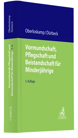 Abbildung von Oberloskamp / Dürbeck | Vormundschaft, Pflegschaft und Beistandschaft für Minderjährige | 5. Auflage | 2023 | beck-shop.de