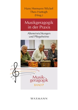 Abbildung von Wickel / Hartogh | Musikgeragogik in der Praxis | 1. Auflage | 2020 | beck-shop.de