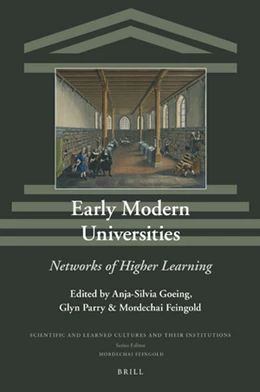 Abbildung von Goeing / Parry | Early Modern Universities | 1. Auflage | 2020 | 31 | beck-shop.de