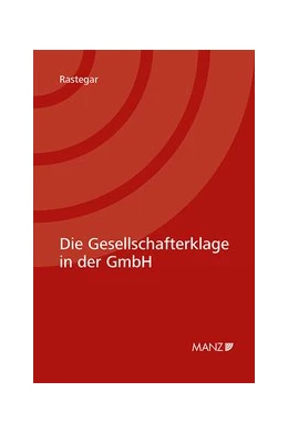 Abbildung von Rastegar | Die Gesellschafterklage in der GmbH | 1. Auflage | 2020 | beck-shop.de