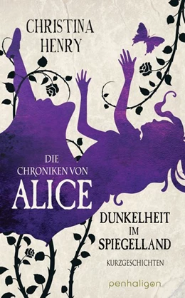 Abbildung von Henry | Die Chroniken von Alice - Dunkelheit im Spiegelland | 1. Auflage | 2021 | beck-shop.de