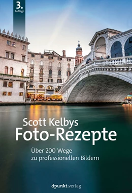 Abbildung von Kelby | Scott Kelbys Foto-Rezepte | 3. Auflage | 2020 | beck-shop.de
