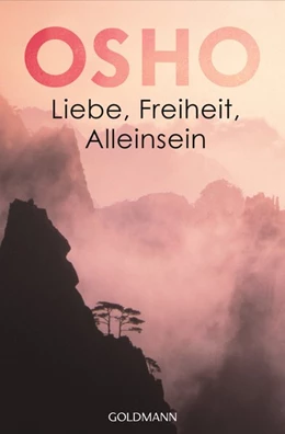 Abbildung von Osho | Liebe, Freiheit, Alleinsein | 1. Auflage | 2020 | beck-shop.de