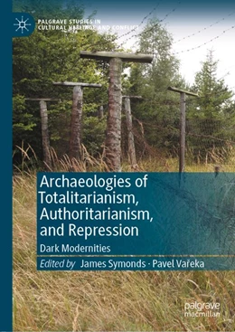 Abbildung von Symonds / Vareka | Archaeologies of Totalitarianism, Authoritarianism, and Repression | 1. Auflage | 2020 | beck-shop.de