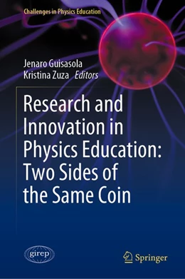 Abbildung von Guisasola / Zuza | Research and Innovation in Physics Education: Two Sides of the Same Coin | 1. Auflage | 2020 | beck-shop.de
