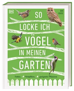 Abbildung von Rouse | So locke ich Vögel in meinen Garten | 1. Auflage | 2021 | beck-shop.de