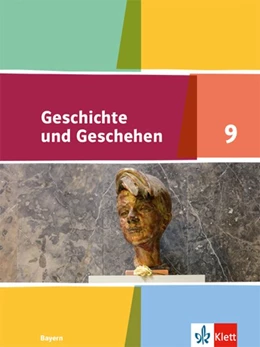 Abbildung von Geschichte und Geschehen 9. Ausgabe Bayern. Schülerbuch Klasse 9 | 1. Auflage | 2021 | beck-shop.de