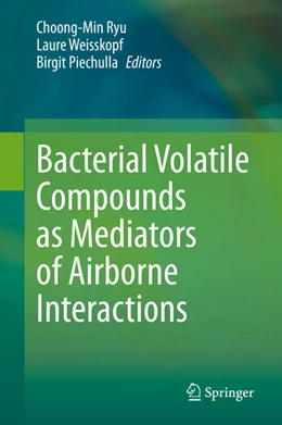 Abbildung von Ryu / Weisskopf | Bacterial Volatile Compounds as Mediators of Airborne Interactions | 1. Auflage | 2020 | beck-shop.de