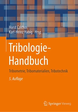 Abbildung von Czichos / Habig | Tribologie-Handbuch | 5. Auflage | 2020 | beck-shop.de