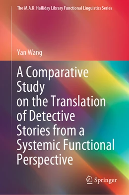 Abbildung von Wang | A Comparative Study on the Translation of Detective Stories from a Systemic Functional Perspective | 1. Auflage | 2020 | beck-shop.de