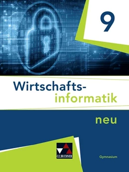 Abbildung von Behr / Ciolek | Wirtschaftsinformatik neu 9 Lehrbuch Gymnasium Bayern | 1. Auflage | 2022 | beck-shop.de