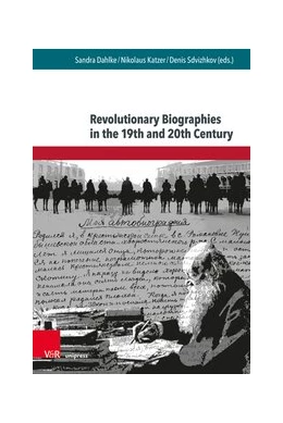 Abbildung von Dahlke / Katzer | Revolutionary Biographies in the 19th and 20th Centuries | 1. Auflage | 2023 | beck-shop.de