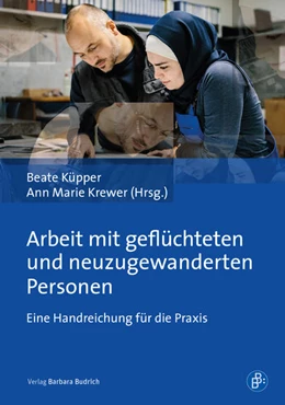 Abbildung von Küpper / Krewer | Arbeit mit geflüchteten und neuzugewanderten Personen | 1. Auflage | 2020 | beck-shop.de