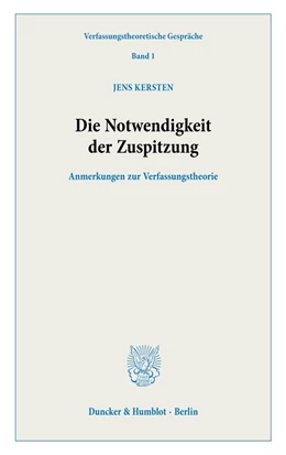 Abbildung von Kersten | Die Notwendigkeit der Zuspitzung. | 1. Auflage | 2020 | 1 | beck-shop.de