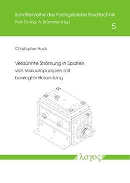 Abbildung von Huck | Verdünnte Strömung in Spalten von Vakuumpumpen mit bewegter Berandung | 1. Auflage | 2020 | 5 | beck-shop.de