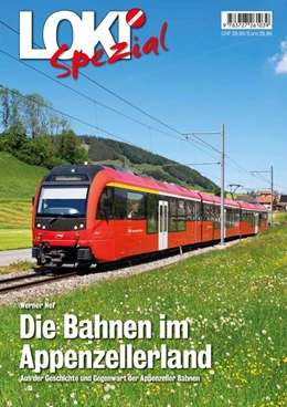 Abbildung von Nef | LOKI Spezial Nr. 47. Die Bahnen im Appenzellerland | 1. Auflage | 2020 | 47 | beck-shop.de