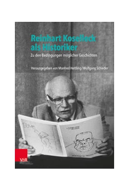 Abbildung von Hettling / Schieder | Reinhart Koselleck als Historiker | 1. Auflage | 2021 | beck-shop.de