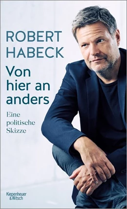 Abbildung von Habeck | Von hier an anders | 1. Auflage | 2021 | beck-shop.de