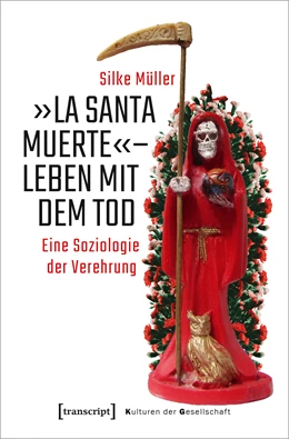 Abbildung von Müller | »La Santa Muerte« - Leben mit dem Tod | 1. Auflage | 2021 | beck-shop.de