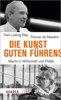 Abbildung von Maizière / Kley | Die Kunst guten Führens | 1. Auflage | 2021 | beck-shop.de