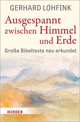 Abbildung von Lohfink | Ausgespannt zwischen Himmel und Erde | 2. Auflage | 2021 | beck-shop.de