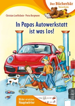 Abbildung von Loeffelbein | In Papas Autowerkstatt ist was los! | 1. Auflage | 2021 | beck-shop.de