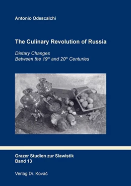 Abbildung von Odescalchi | The Culinary Revolution of Russia | 1. Auflage | 2020 | 13 | beck-shop.de